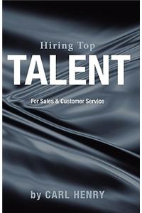 Hiring Top Talent for Sales and Customer Service