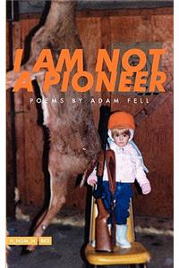 I Am Not a Pioneer