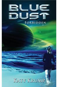 Blue Dust: Forbidden