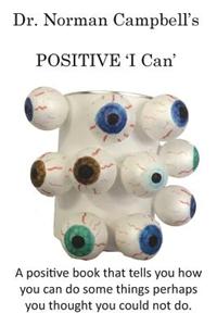 Dr. Norman Campbell's Positive 'i Can'