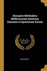 Synopsis Methodica Molluscorum Generum Omnium et Specierum Earum