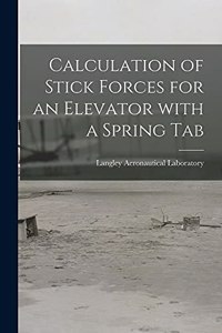 Calculation of Stick Forces for an Elevator With a Spring Tab