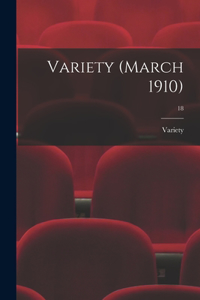 Variety (March 1910); 18