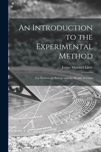 Introduction to the Experimental Method; for Students of Biology and the Health Sciences
