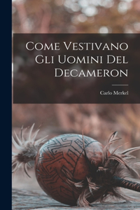 Come Vestivano Gli Uomini Del Decameron