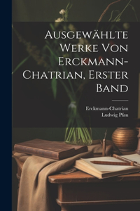 Ausgewählte Werke von Erckmann-Chatrian, Erster Band