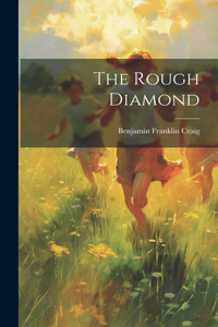 Rough Diamond