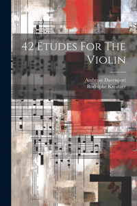 42 Etudes For The Violin