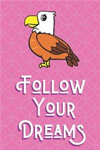 Follow Your Dreams