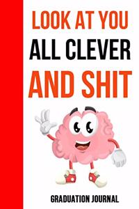 Look At You All Clever And Shit