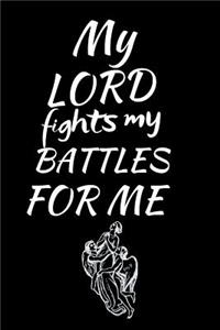 My Lord Fights My Battle For Me