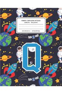Primary Composition Notebook Grades K-2 Story Journal Q