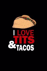 I Love Tits & Tacos