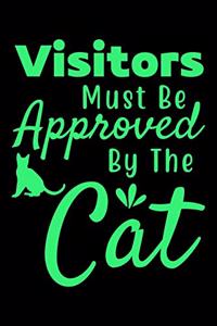 Visitors must be approved by the cat