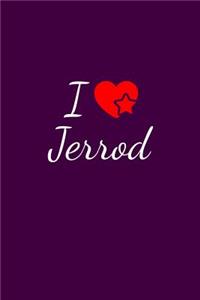 I love Jerrod