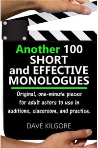 Another 100 Short and Effective Monologues