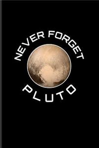 Never Forget Pluto