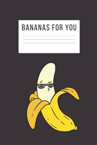 Bananas For You