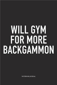 Will Gym for More Backgammon