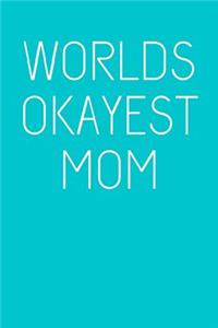 Worlds Okayest Mom Journal