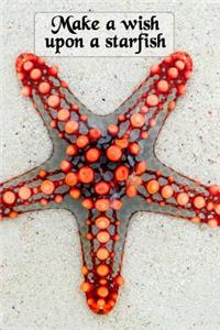 Make a Wish Upon a Starfish