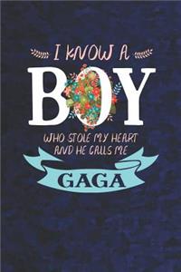 I Know a Boy Who Stole My Heart and He Calls Me Gaga