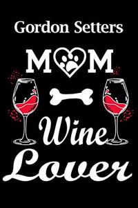 Gordon Setters Mom Wine Lover