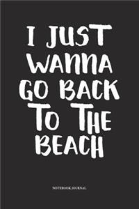 I Just Wanna Go Back To The Beach