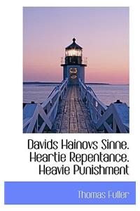 Davids Hainovs Sinne. Heartie Repentance. Heavie Punishment