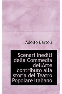 Scenari Inediti Della Commedia Dellarte Contributo Alla Storia del Teatro Popolare Italiano