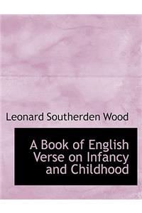 A Book of English Verse on Infancy and Childhood