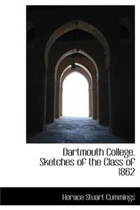 Dartmouth College. Sketches of the Class of 1862