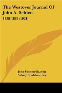 The Westover Journal Of John A. Selden