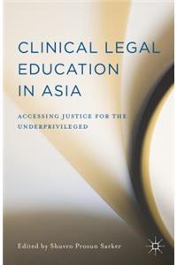 Clinical Legal Education in Asia