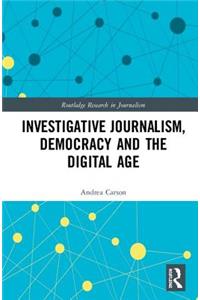 Investigative Journalism, Democracy and the Digital Age