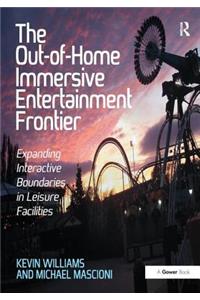 Out-Of-Home Immersive Entertainment Frontier