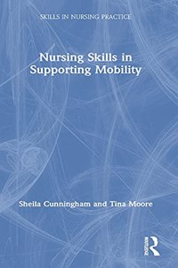 Nursing Skills in Supporting Mobility