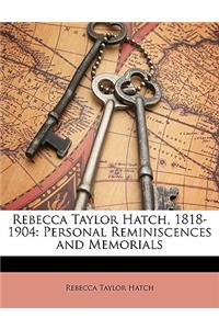 Rebecca Taylor Hatch, 1818-1904