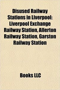Disused Railway Stations in Liverpool