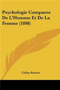 Psychologie Comparee De L'Homme Et De La Femme (1898)