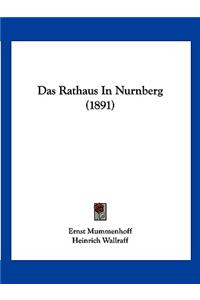 Das Rathaus In Nurnberg (1891)