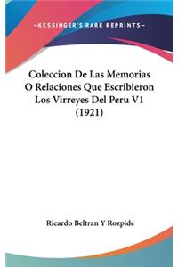 Coleccion de Las Memorias O Relaciones Que Escribieron Los Virreyes del Peru V1 (1921)