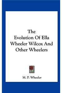 The Evolution of Ella Wheeler Wilcox and Other Wheelers