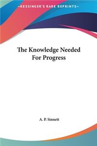 The Knowledge Needed for Progress