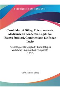 Caroli Marini Giltay, Roterdamensis, Medicinae in Academia Lugduno-Batava Studiosi, Commentatio de Esoce Lucio