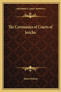 Ceremonies of Courts of Jericho