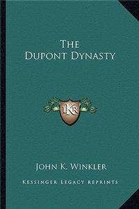 The Dupont Dynasty