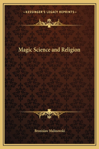 Magic Science and Religion