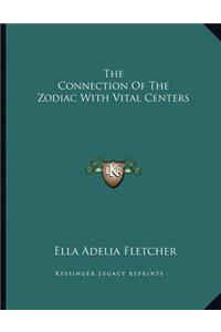 The Connection of the Zodiac with Vital Centers