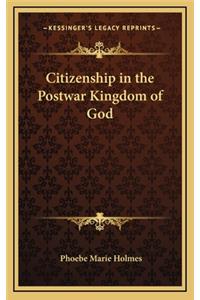 Citizenship in the Postwar Kingdom of God